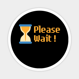 Please wait Magnet